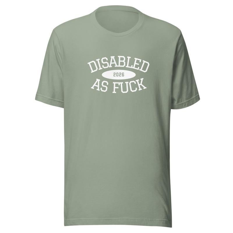 Disabled as f*ck white text  – 2XL, Sage