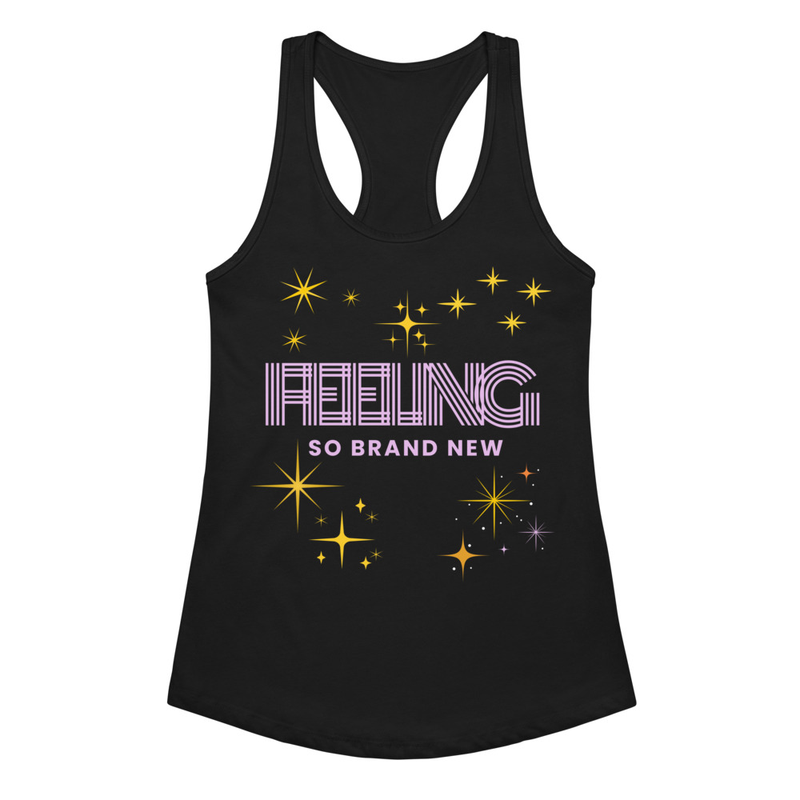 Feeling So Brand New – Until Daylight Women’s Racerback Tank