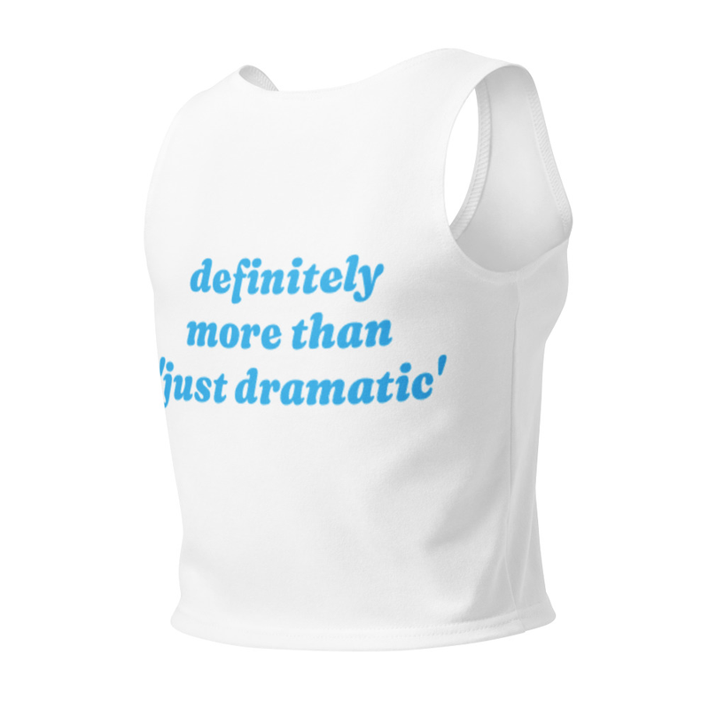 'definitely more than 'just dramatic'' Tank Top With Logo