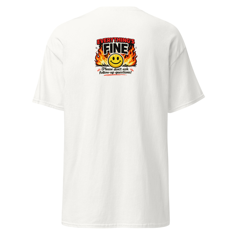 Everything's Fine Unisex classic tee – XL, White