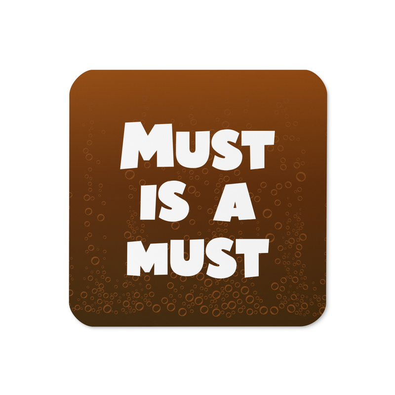 Must is a must - Underlägg / Default Title