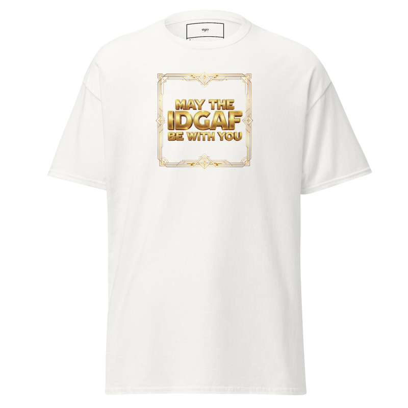 May the IDGAF be with you Unisex classic tee – Image 12