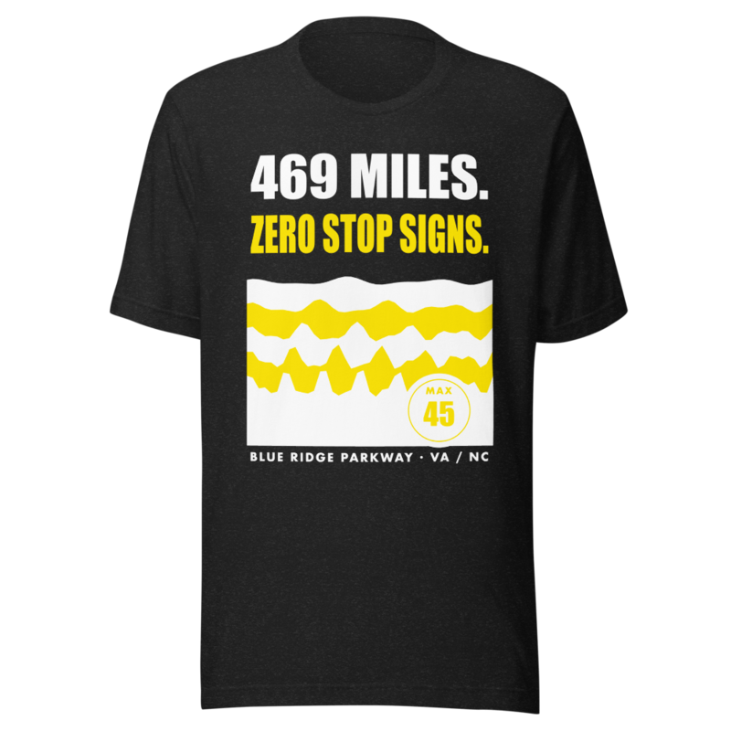 469 Miles. Zero Stop Signs. Tee