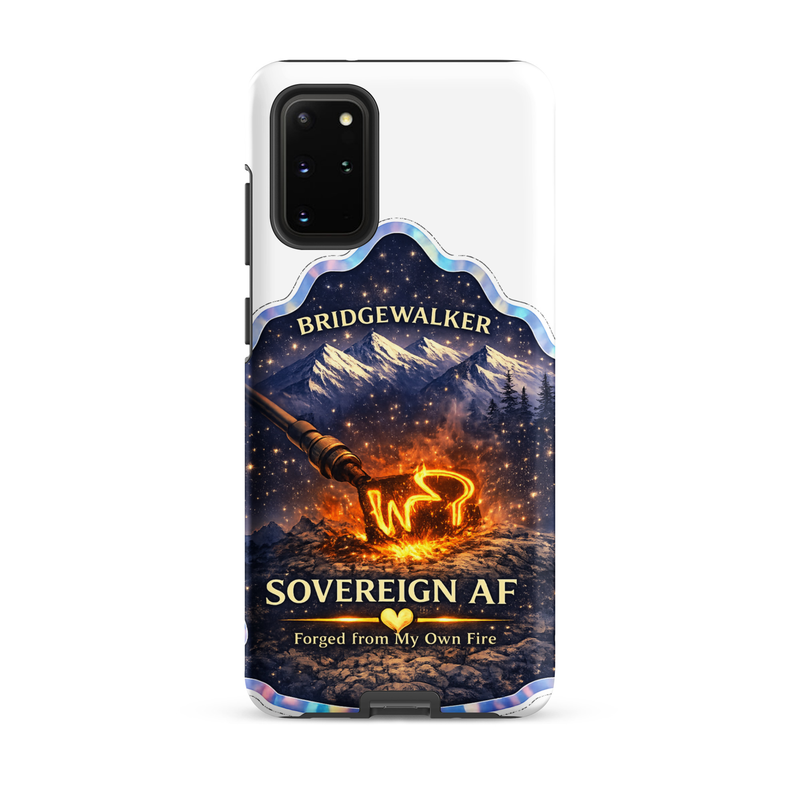 "Sovereign AF – Forged from My Own Fire" Tough case for Samsung® – Samsung Galaxy S20 Plus, Matte