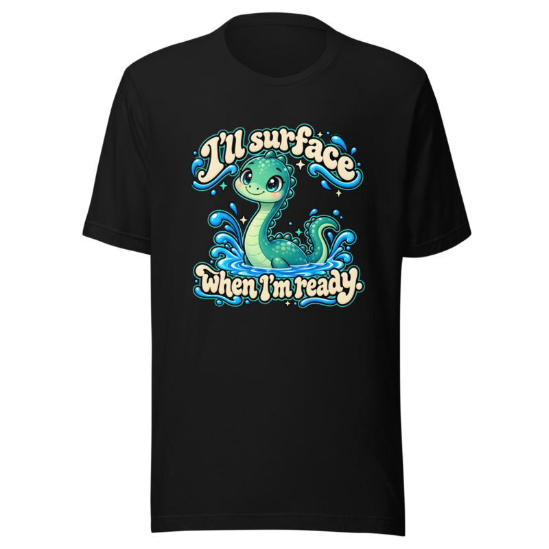 I'll surface when I'm ready Tee