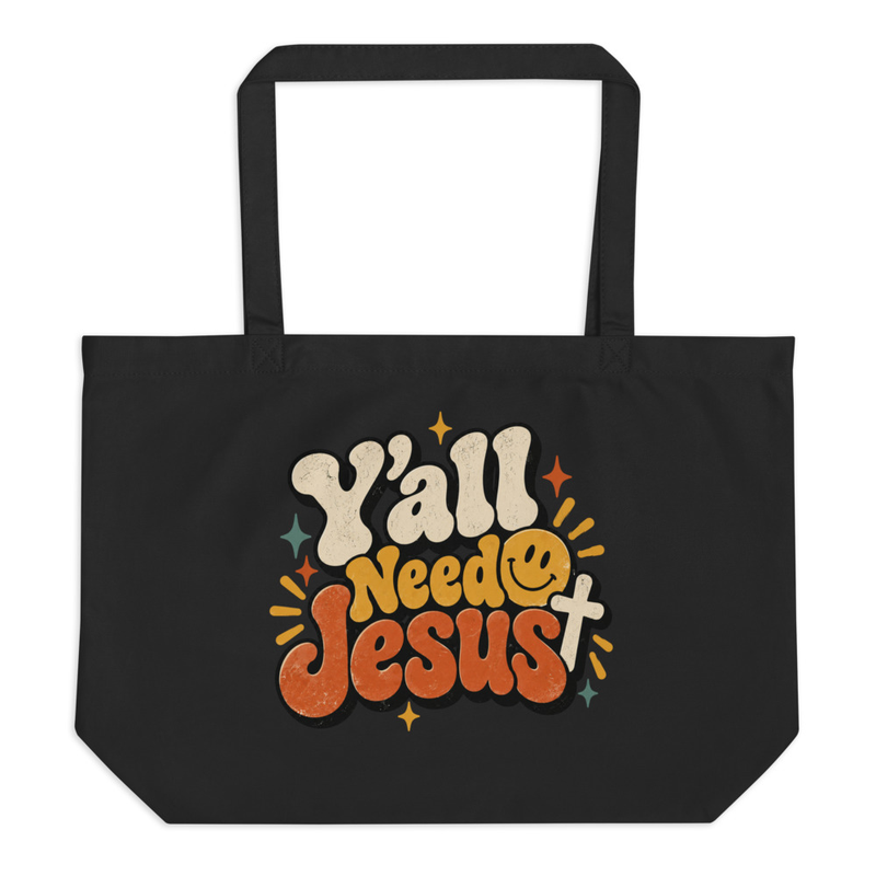Y'all Need Jesus Tote