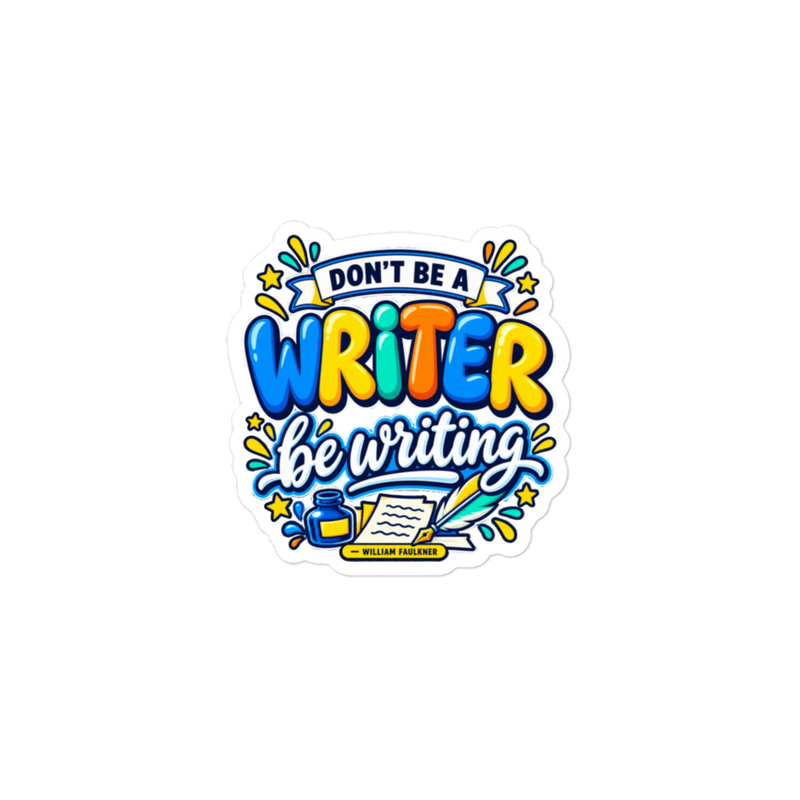Be Writing - Bubble-Free Stickers