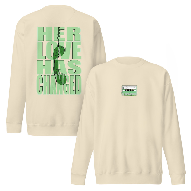 Her Love Has Changed Unisex Premium Sweatshirt