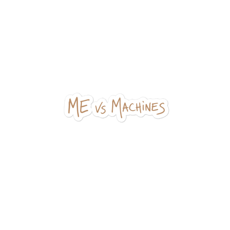 Me vs Machines Sticker