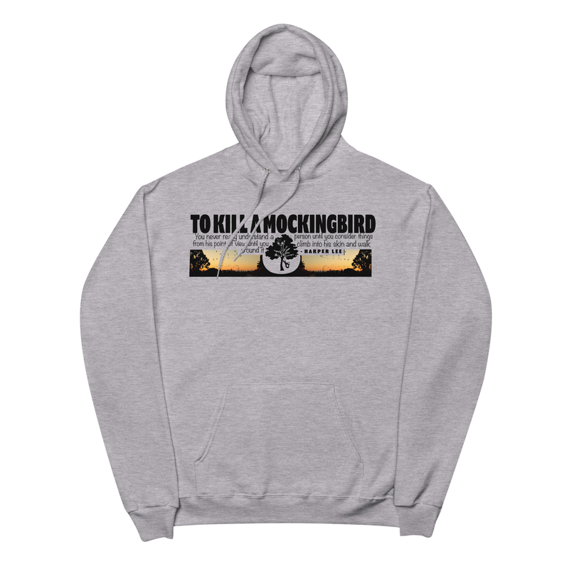 To Kill A Mockingbird Unisex fleece hoodie - to kill a mockingbird, to kill a mocking bird, mockingbird, mocking bird, tequila mockingbird, 