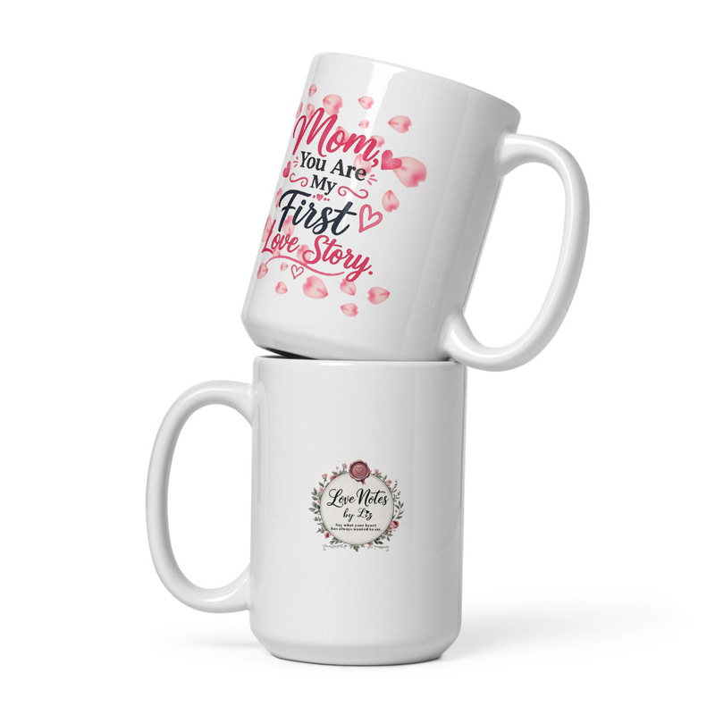 Mom You Are My Love Story (White glossy mug) – Image 2