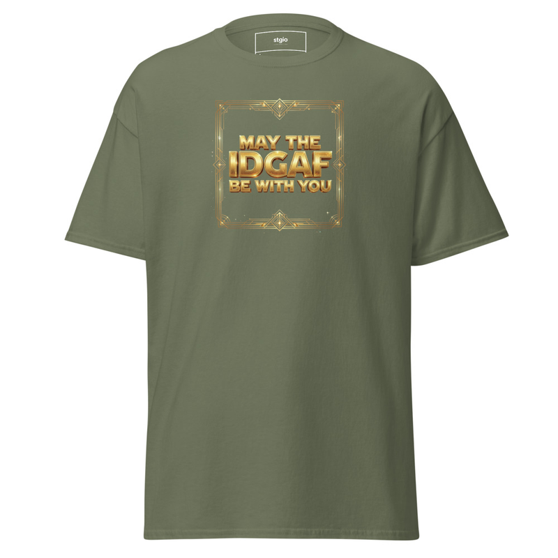 May the IDGAF be with you Unisex classic tee – Image 10