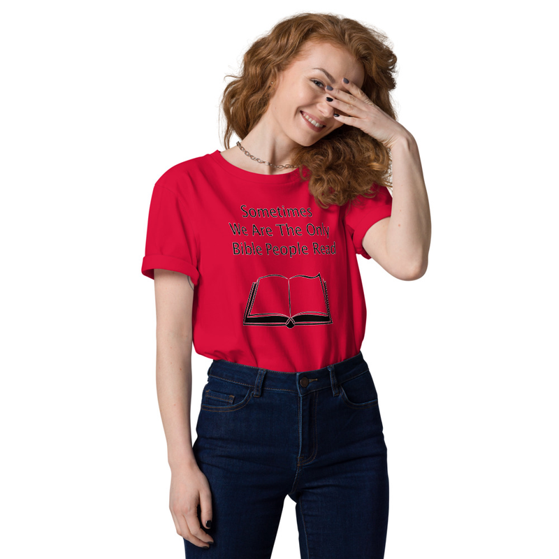 Sometimes we are the only bible people read - Unisex organic cotton t-shirt – Image 6