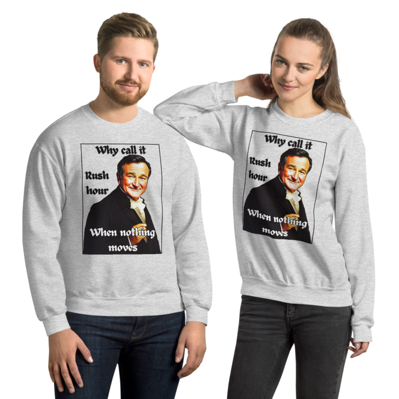 Rush hour Unisex Sweatshirts