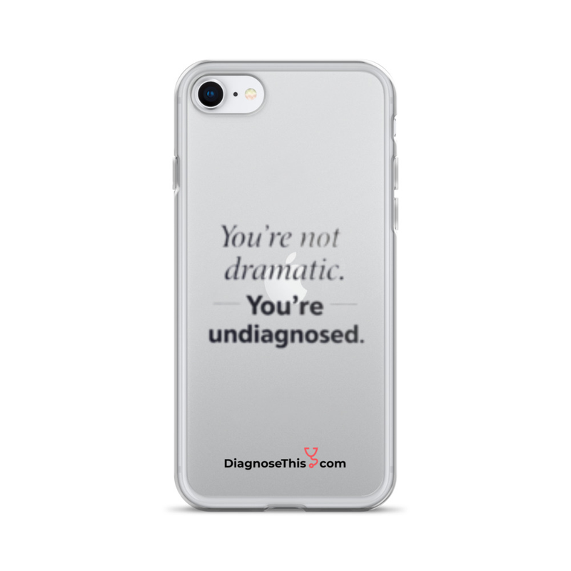  iPhone® You're not dramatic. You're undiagnosed.  – iPhone SE
