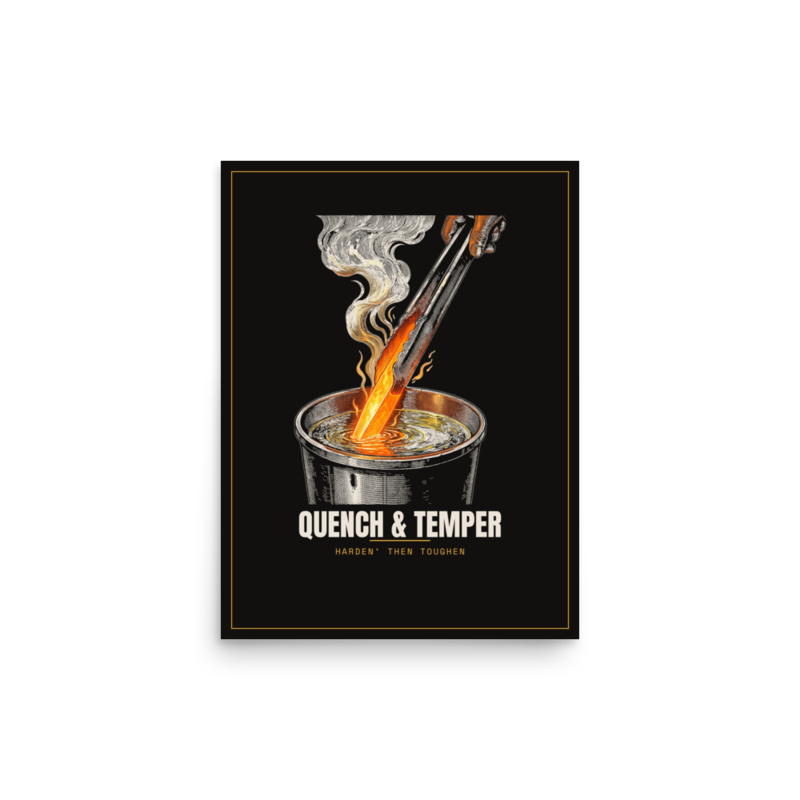 Quench and Temper Poster — Blacksmithing merch
