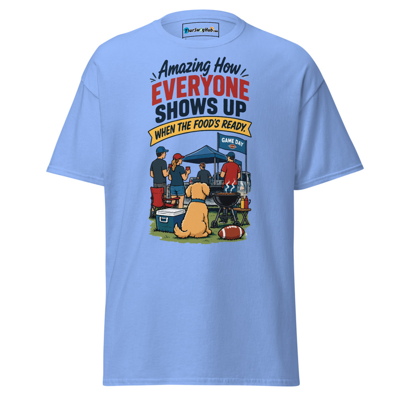 Swag | 'Everyone Shows Up When the Food's Ready' Classic Tee