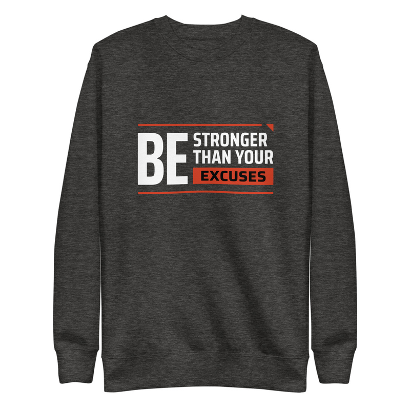 Be Stronger - Unisex Premium Sweatshirt