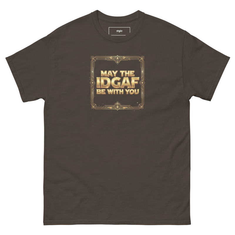 May the IDGAF be with you Unisex classic tee – XL, Dark Chocolate