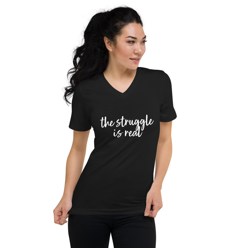 The Struggle is Real V-Neck T-Shirt
