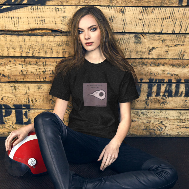Unisex t-shirt: And Apples for Dessert