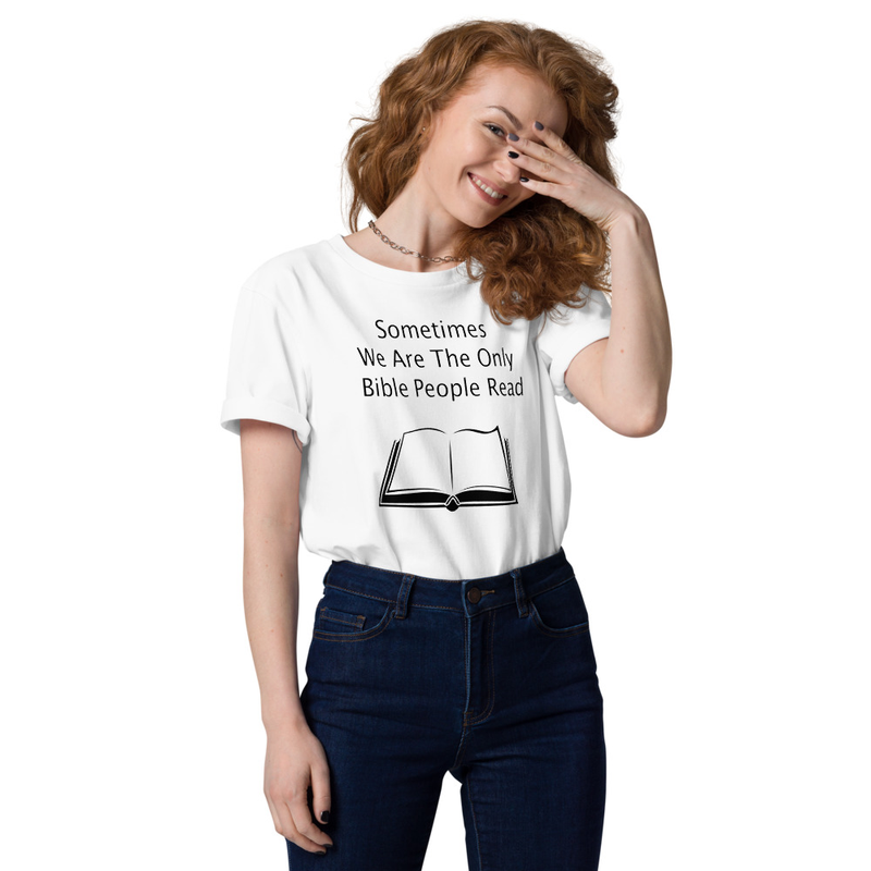 Sometimes we are the only bible people read - Unisex organic cotton t-shirt – Image 15