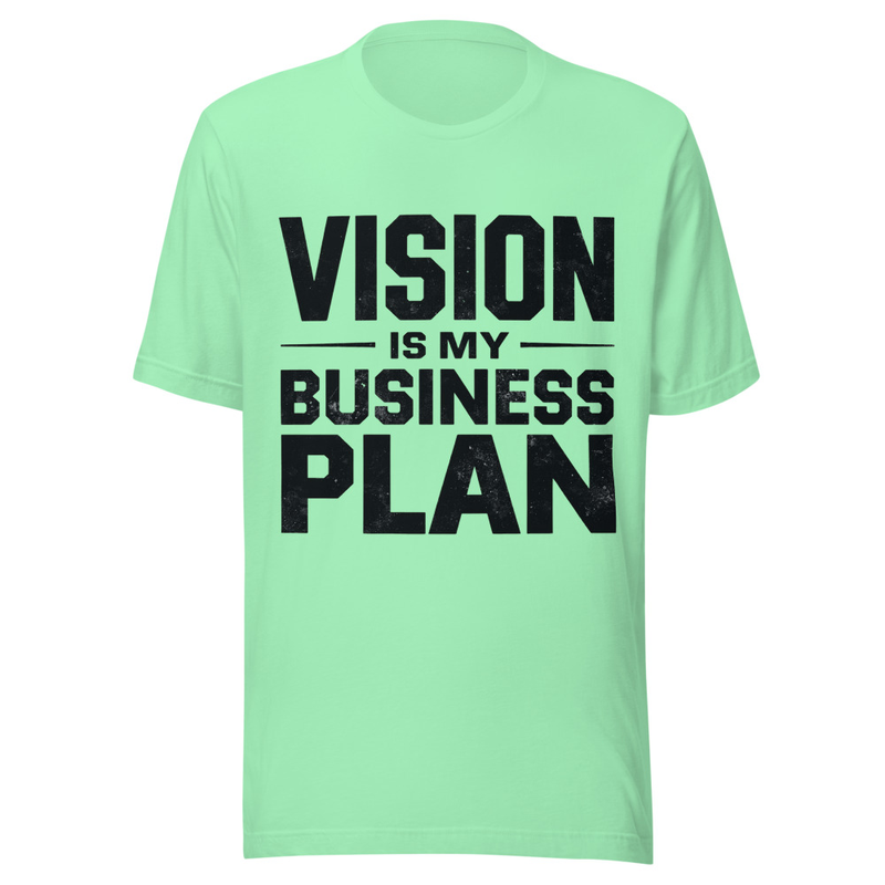 Vision is my Business Plan - Light Tone