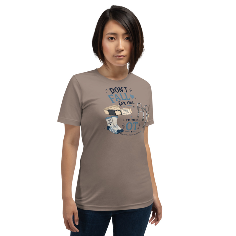 Don’t Fall for Me I’m Your OT T-Shirt | Funny Occupational Therapy Shirt
