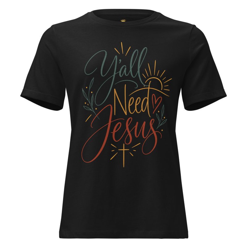 Y'all Need Jesus T-Shirt