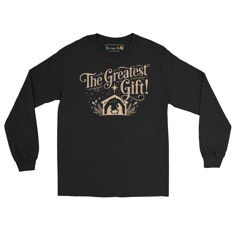 The Greatest Gift Unisex Long Sleeve Shirt