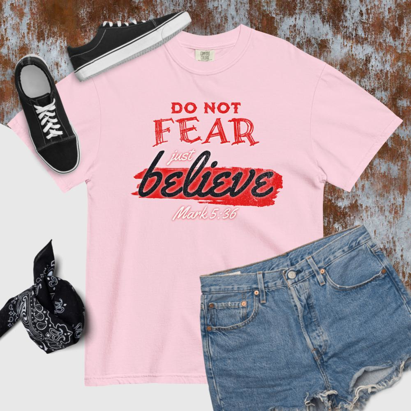 Do Not Fear - Comfort Colors – S, Blossom
