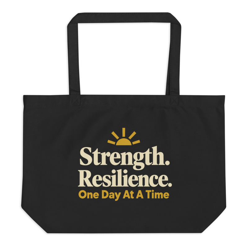Strength & Resilience Large Organic Tote Bag – One Day at a Time