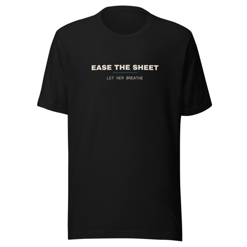 EASE THE SHEET Tee — Sailing merch