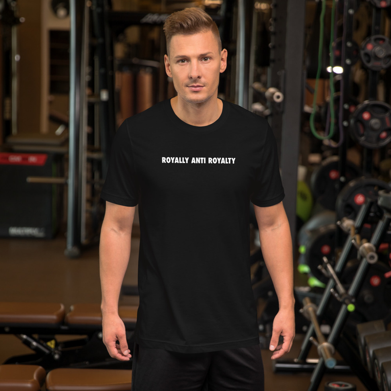 Royally Anti Royalty Unisex T-shirt
