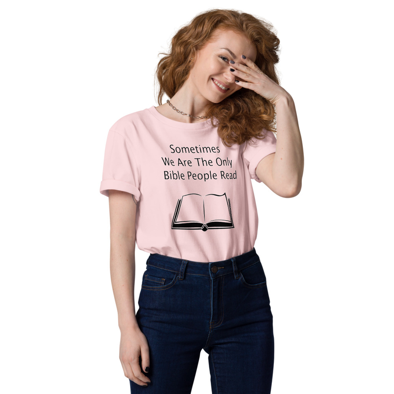 Sometimes we are the only bible people read - Unisex organic cotton t-shirt – Image 13