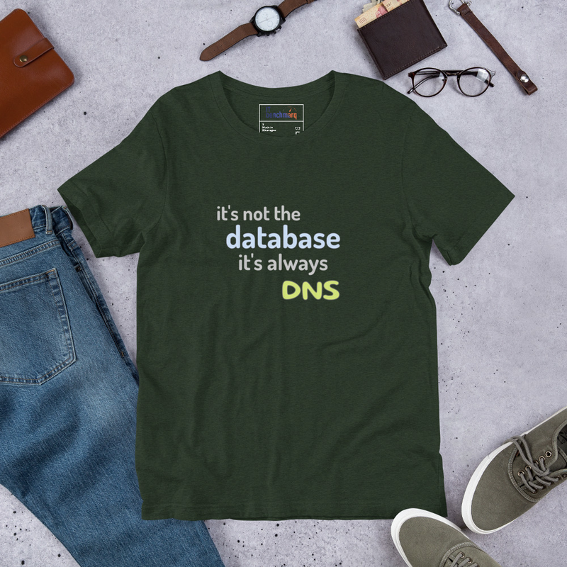 It's Not the Database, It's Always DNS - Funny IT T-Shirt – S, Heather Emerald