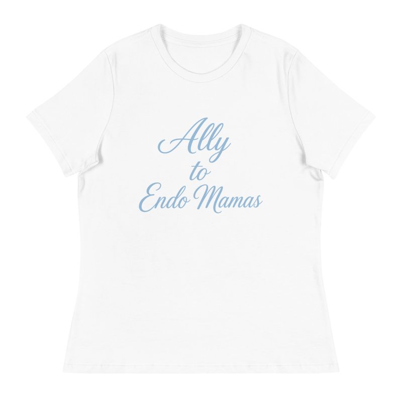 Ally to Endo Mamas Women's White Relaxed T-Shirt – Image 1