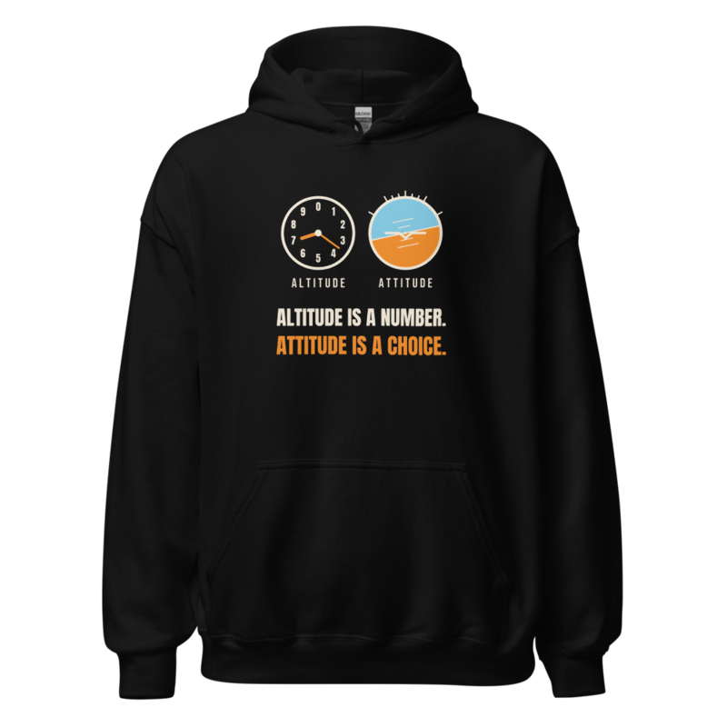Altitude Is A Number. Attitude Is A Choice — Hoodie hoodie