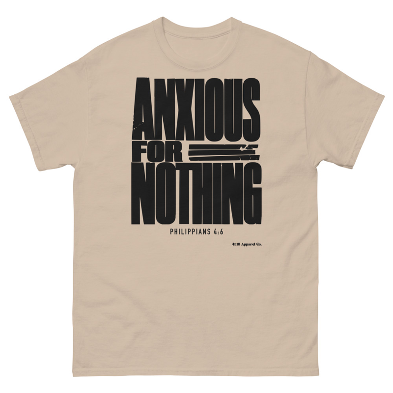 Anxious For Nothing Tee