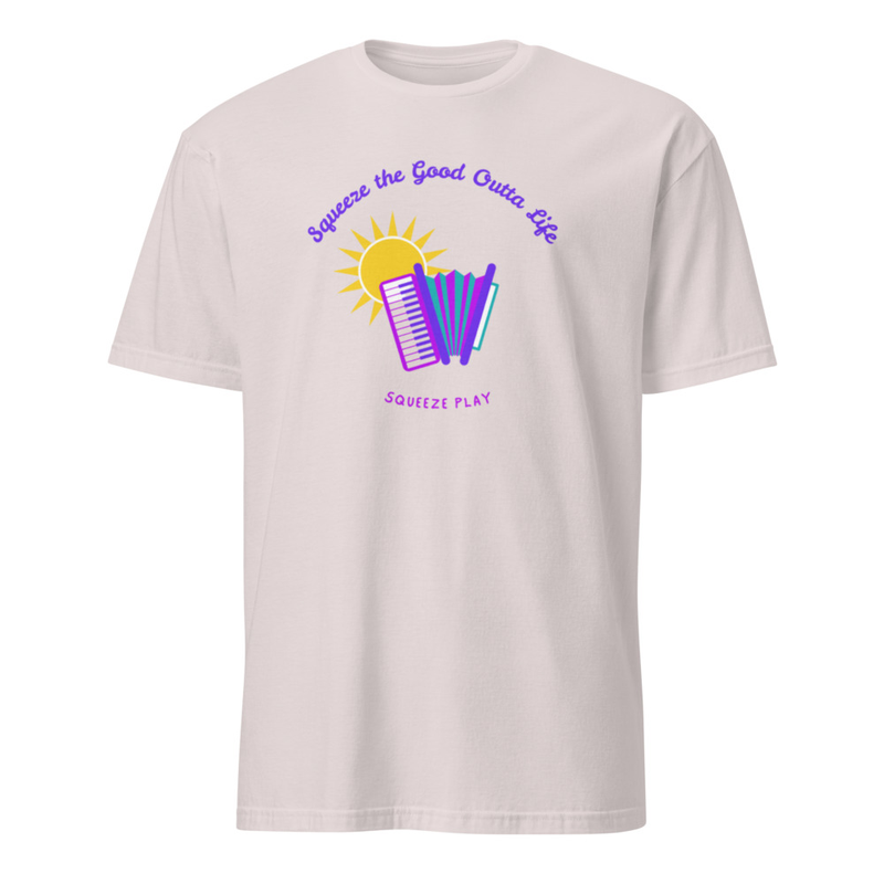 Squeeze the Good Outta Life T-Shirt