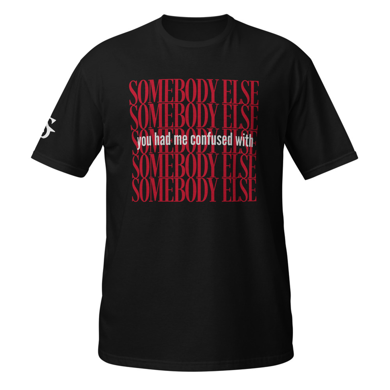Somebody Else Tee