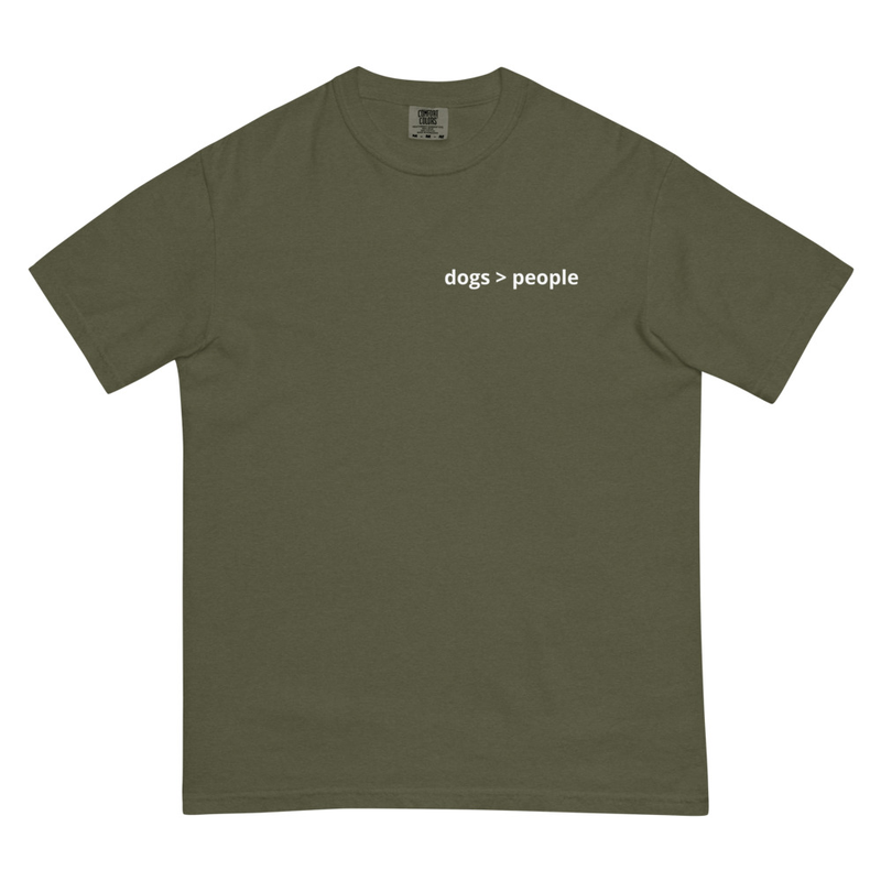 dogs > people Unisex garment-dyed heavyweight t-shirt – S, Sage