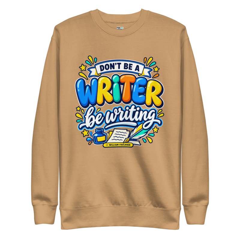 Be Writing - Adult Premium Sweatshirt – L, Khaki