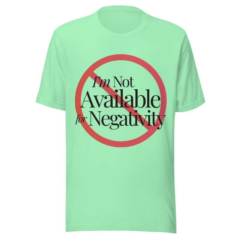 Not Available for Negativity - Light Tone – XS, Mint