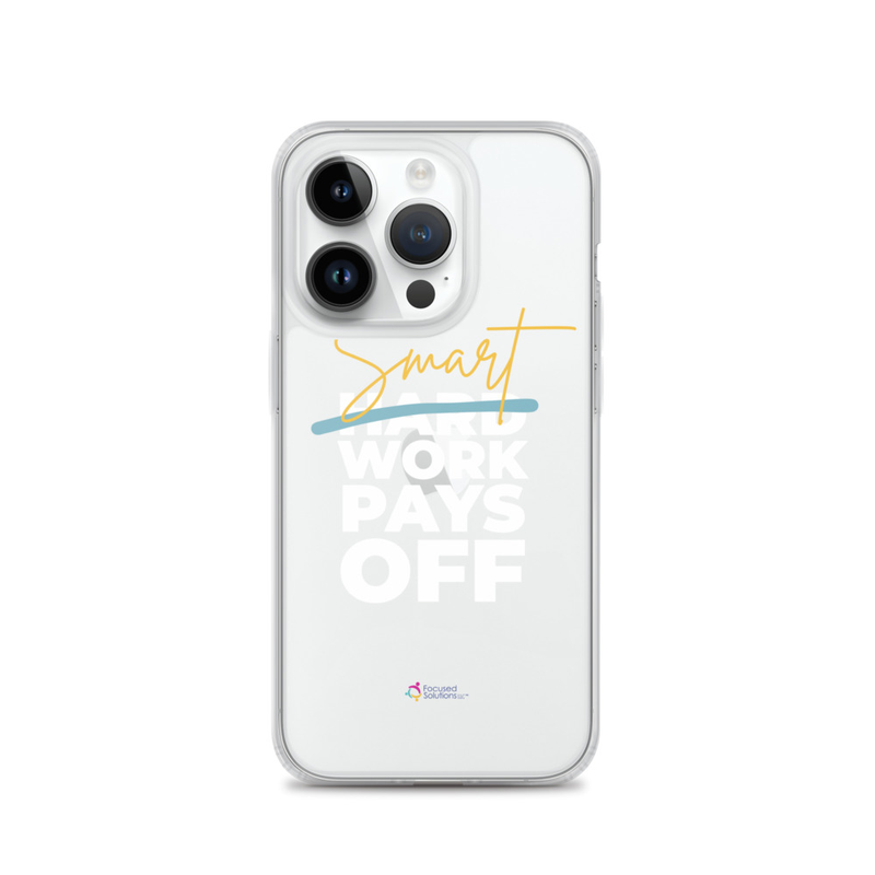 "Smart Work Pays Off" Clear Phone Case – iPhone 14 Pro
