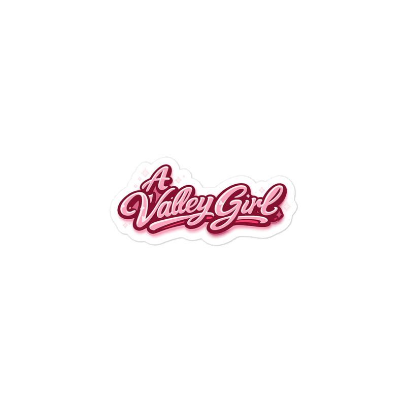 "A Valley Girl" stickers