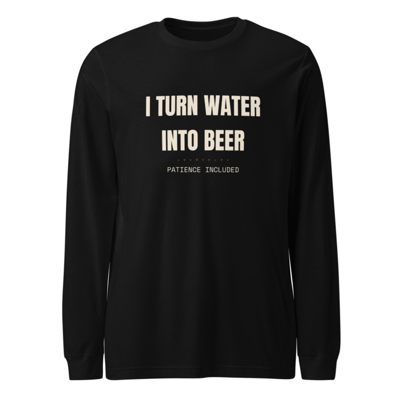 I TURN WATER INTO BEER Long Sleeve mockup