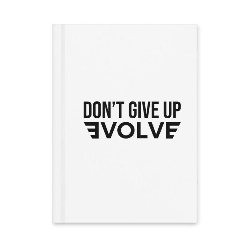 EVOLVE by Zack Ultra DON’T GIVE UP Hardcover journal matte