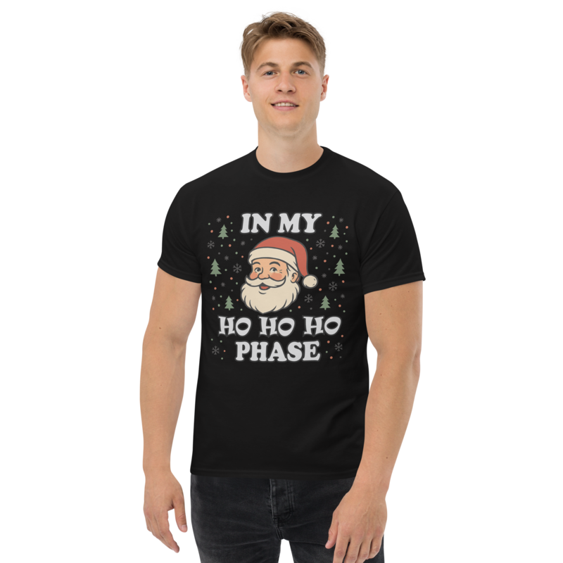 Funny Christmas Shirt – In My Ho Ho Ho Phase - Unisex classic tee