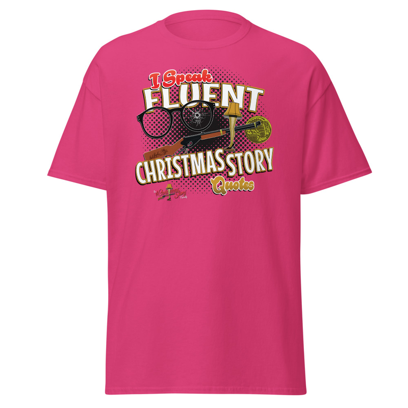 "I Speak Fluent Christmas Story Quotes" Custom Limited Edition T-Shirt  – XL, Heliconia